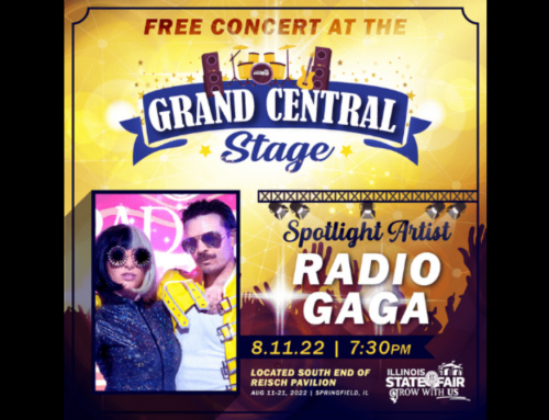 Radio Gaga To Open Grand Central Stage at Illinois State Fair